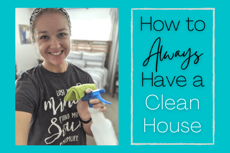 How to Always Have a Clean House
