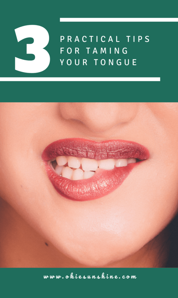 3 Tips for Controlling Your Tongue