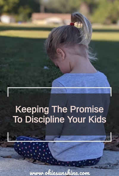 Keep your promise to discipline